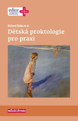 Dětská proktologie pro praxi | Richard Škába