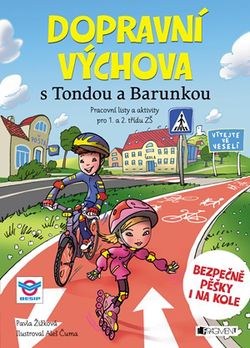 Dopravní výchova s Tondou a Barunkou | Pavla Žižková