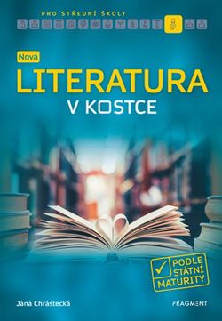 Nová literatura v kostce pro SŠ | Jana Chrástecká