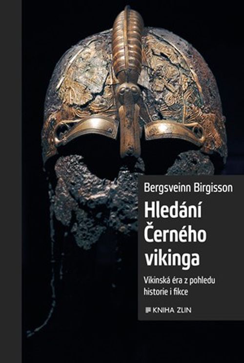Hledání Černého vikinga | Bergsveinn Birgisson, Markéta Ivánková