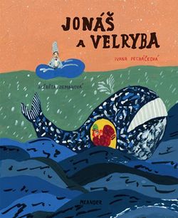 Jonáš a velryba | Alžběta Zemanová, Ivana Pecháčková