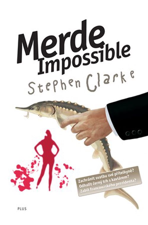 Merde Impossible (4) | Stephen Clarke, Richard Podaný, Jakub Požár