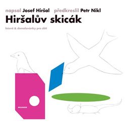 Hiršalův skicák | Josef Hiršal, Petr Nikl