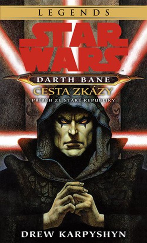 Star Wars - Darth Bane 1. Cesta zkázy | Drew Karpyshyn