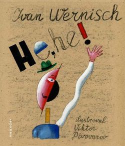 He, he! | Ivan Wernisch, Viktor Pivovarov