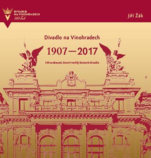 Divadlo na Vinohradech 1907-2017 | kolektiv