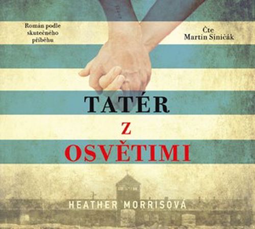 Tatér z Osvětimi (audiokniha) | Heather Morrisová, Martin Siničák