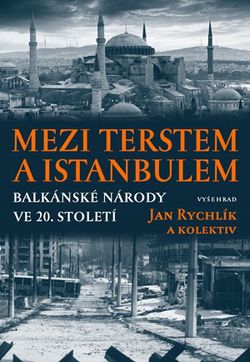 Mezi Terstem a Istanbulem | Jan Rychlík