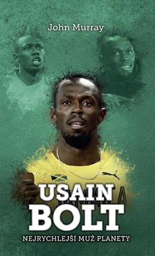 Usain Bolt: nejrychlejší muž planety | Pavel Bárta, John Murray