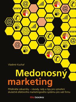 Medonosný marketing | Vladimír Kuchař