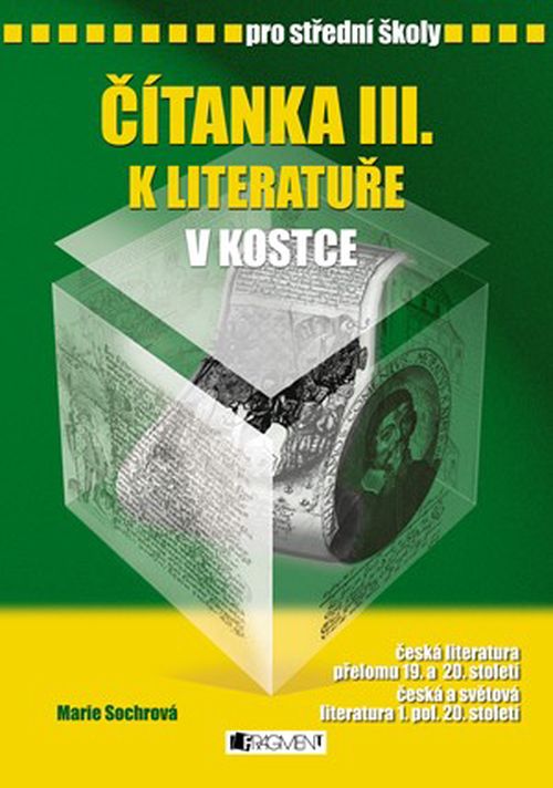 Čítanka III. k Literatuře v kostce pro SŠ | Pavel Kantorek, Marie Sochrová