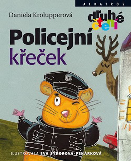 Policejní křeček | Martin Adamec, Daniela Krolupperová, Eva Sýkorová-Pekárková