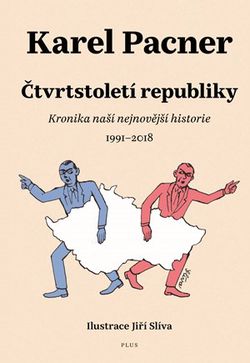 Čtvrtstoletí republiky | Jan Kafka, Karel Pacner