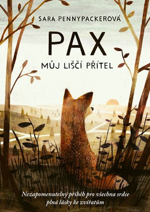 Pax, můj liščí přítel | Sara Pennypackerová, Jon Klassen