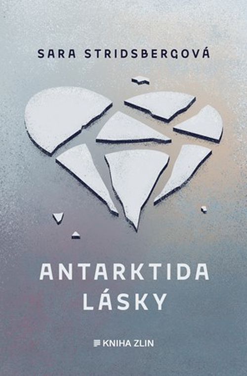Antarktida lásky | Sara Stridsbergová, Romana Švachová