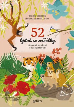 52 týdnů se zvířátky | Sabina Konečná, Sabina Konečná, Anastasiia Kashtanova