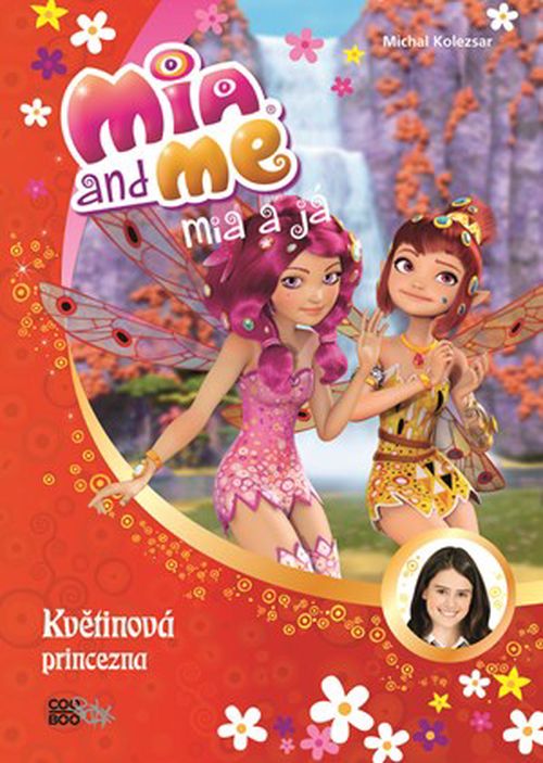 Mia a já: Květinová princezna | autora nemá
