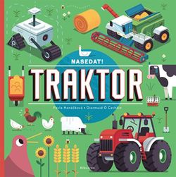 Nasedat! Traktor | Pavla Hanáčková, Diarmuid Ó Catháin
