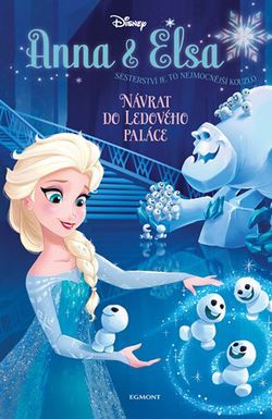 Anna a Elsa Návrat do Ledového paláce | Erica David