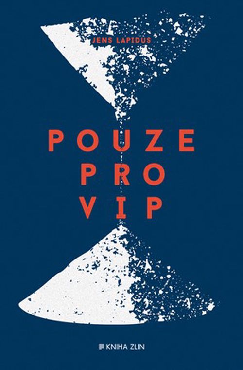 Pouze pro VIP | Jens Lapidus, Martin Severýn, Ivan Mráz, Michaela Treuerová
