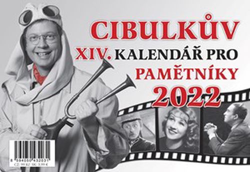 Cibulkův kalendář pro pamětníky 2022 | Aleš Cibulka, Aleš Cibulka, Martin Vavřík