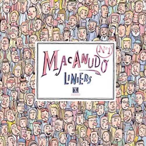 Macanudo 1 | Ricardo Liniers, Ricardo Liniers