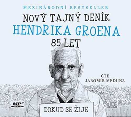 Nový tajný deník Hendrika Groena, 85 let (audiokniha) | Hendrik Groen, Lucie Doležilová, Jaromír Meduna