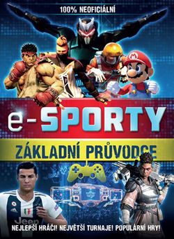 E-sporty - 100% neoficiální průvodce | kolektiv, Petr Jiříček