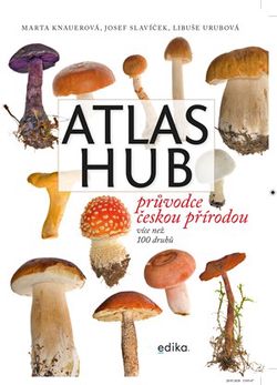 Atlas hub | Atila Vörös, Marta Knauerová, Libuše Urubová, Josef Slavíček