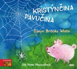 Kristýnčina pavučina (audiokniha pro děti) | Elwyn Brooks White, Hana Maciuchová