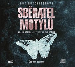 Sběratel motýlů (audiokniha) | Olga Engelthaler Neumanová, Dot Hutchison, Jan Hofman