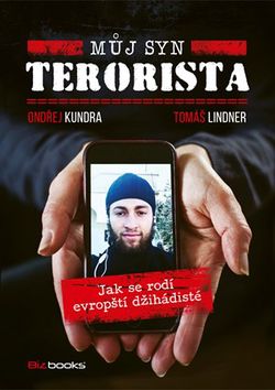 Můj syn terorista | Ondřej Kundra, Tomáš Lindner