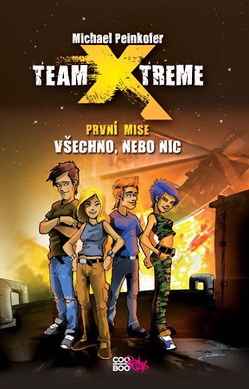 Team X-treme - Všechno, nebo nic | Ilona Anna Fuchsová, Michael Peinkofer, Daniel Ernle