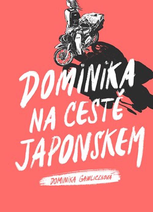 Dominika na cestě Japonskem | Dana Ledl, Dominika Gawliczková