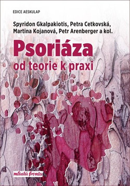 Psoriáza | Martina Kojanová, Petr Arenberger, Petra Cetkovská, Spyridon Gkalpakiotis