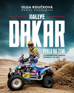 Rallye Dakar: Peklo na zemi | Olga Roučková, Monika Nikodemová