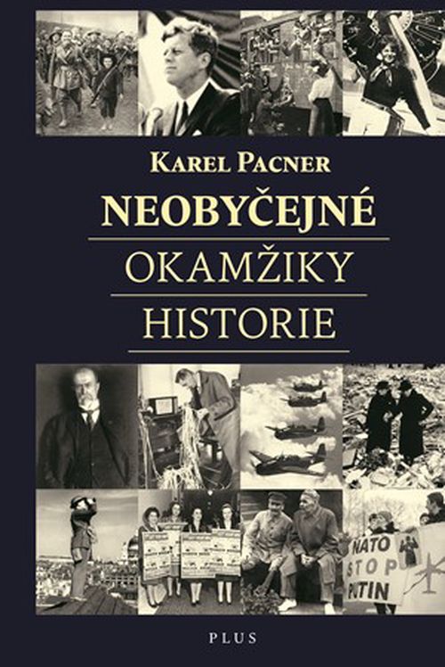 Neobyčejné okamžiky historie | Jan Kafka, Karel Pacner