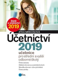 Účetnictví 2019, učebnice pro SŠ a VOŠ | Jitka Mrkosová