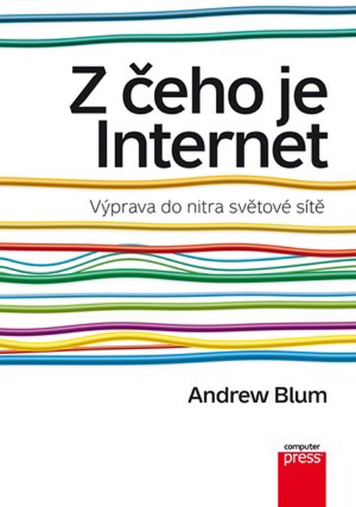 Z čeho je Internet | Andrew Blum