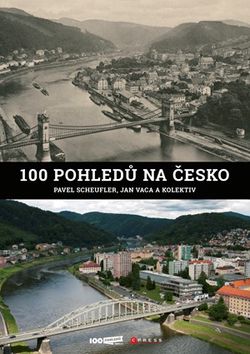 100 pohledů na Česko | Pavel Scheufler, Jan Vaca
