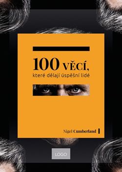 100 věcí, které dělají úspěšní lidé | Nigel Cumberland