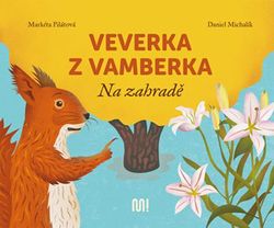 Veverka z Vamberka | Markéta Pilátová, Daniel Michalík