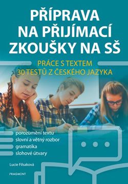 Příprava na přijímací zkoušky na SŠ – Práce s textem | Lucie Filsaková