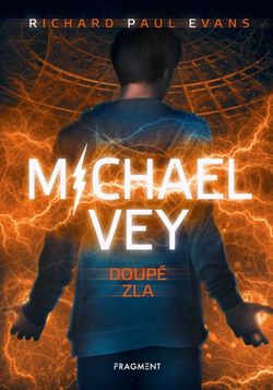Michael Vey – Doupě zla | Richard Paul Evans
