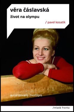 Věra Čáslavská - Život na Olympu | Pavel Kosatík
