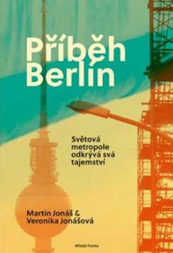 Příběh Berlín | Martin Jonáš