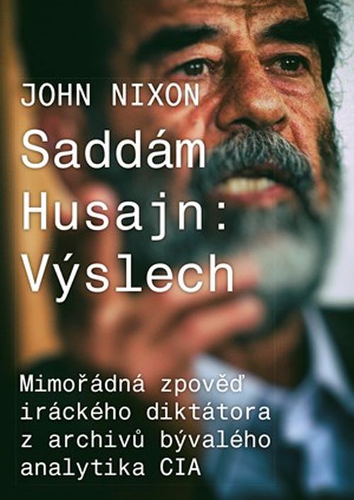 Saddám Husajn: Výslech | John T. Nixon