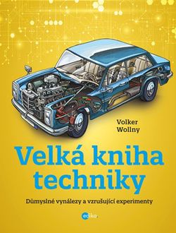 Velká kniha techniky | Volker Wollny, Philip Cassirer