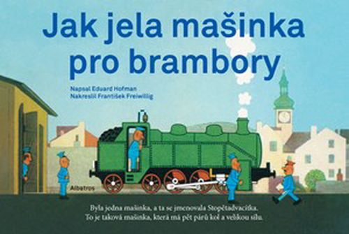 Jak jela mašinka pro brambory | Karim Shatat, František Freiwillig, Eduard Hofmann
