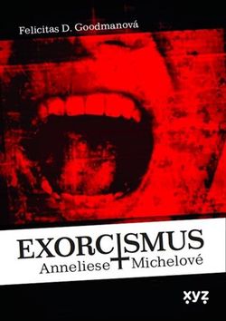 Exorcismus Anneliese Michelové | Alena Gentile, Felicitas Goodmanová